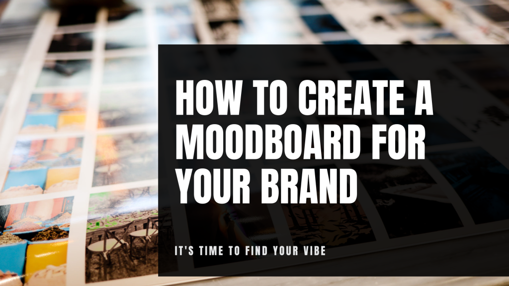 how to create a moodboard for your brand